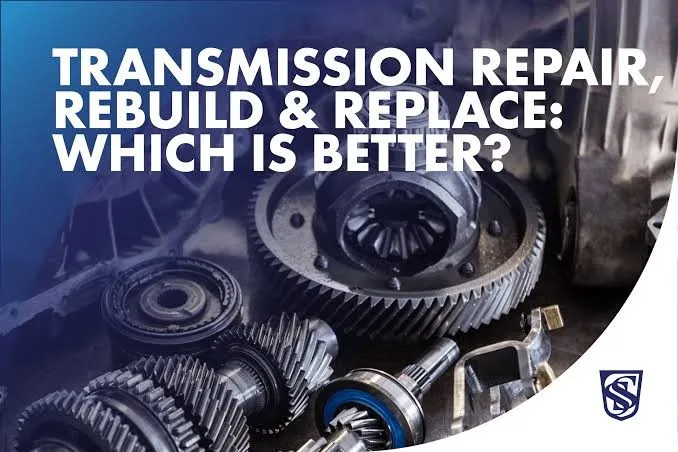Transmission Rebuild or Replacement: Making the Right Choice