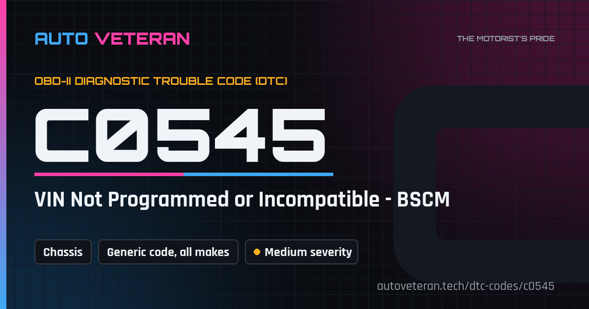 C0545 Code: VIN Not Programmed or Incompatible - BSCM