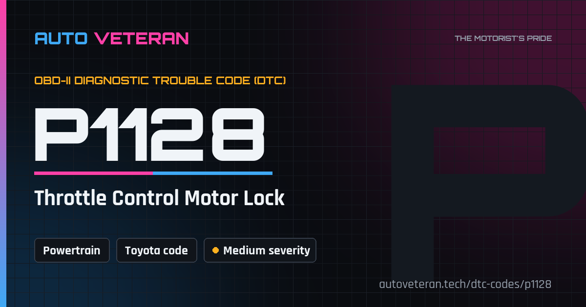 P1128 Toyota Code: Throttle Control Motor Lock – Causes & Fixes