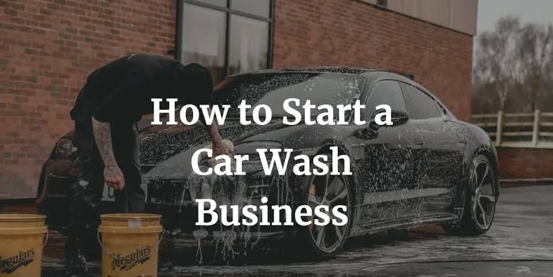 How to Start a Successful Car Wash Business: A Complete Guide