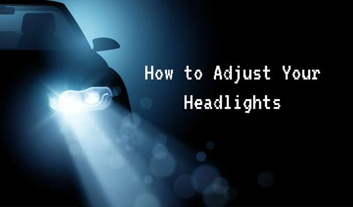 How to Adjust and Align Your Car Headlights for Perfect Aim